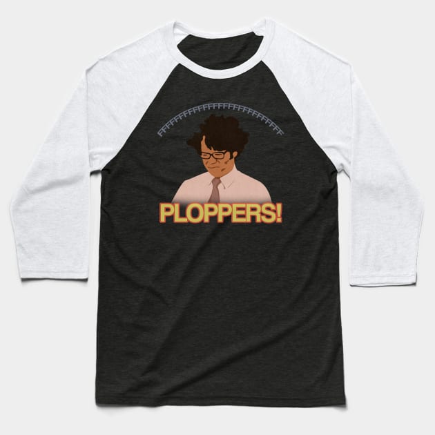 PLOPPERS!! Baseball T-Shirt by Christubbeh